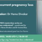Thông báo về Hội thảo trực tuyến quốc tế của FIGO với chủ đề:” Recurrent pregnancy loss”