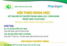 Trung tâm Đào tạo – Chỉ đạo tuyến xin thông báo Hội thảo chuyên đề: “ XÉT NGHIỆM DI TRUYỀN TRONG SÀNG LỌC, CHẨN ĐOÁN TRƯỚC SINH VÀ SƠ SINH”.